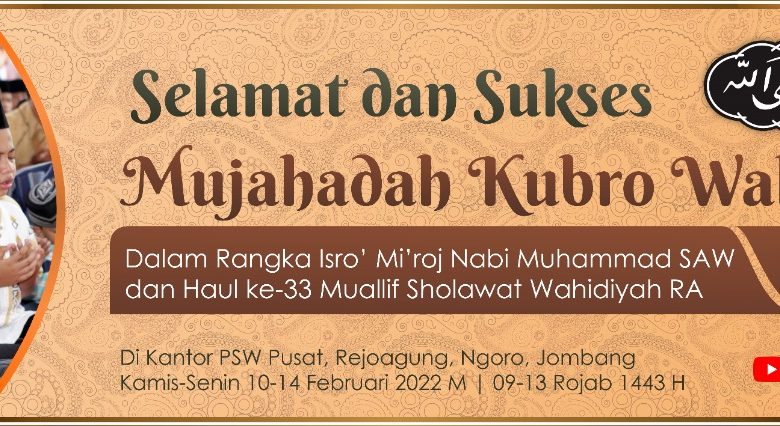 Pelaksanaan Mujahadah Kubro Wahidiyah Rojab 1443 H