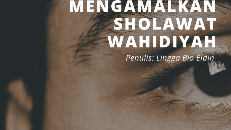 Menjaga Kesehatan Mental di Era Pandemi dengan Mengamalkan Sholawat Wahidiyah