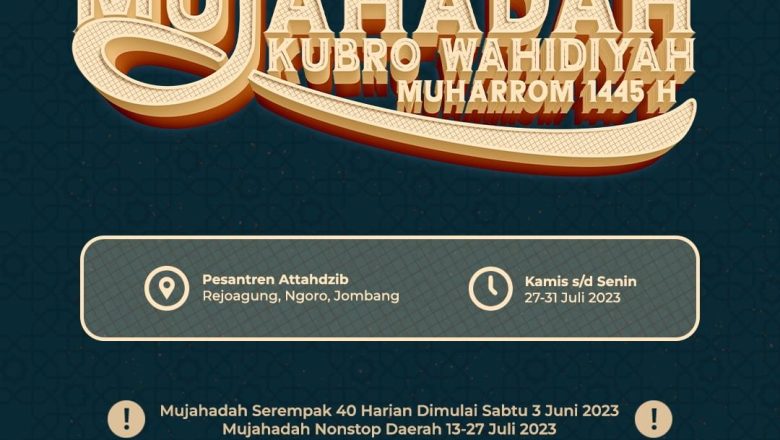 Menyambut Mujahadah Kubro Wahidiyah Muharrom 1445 H